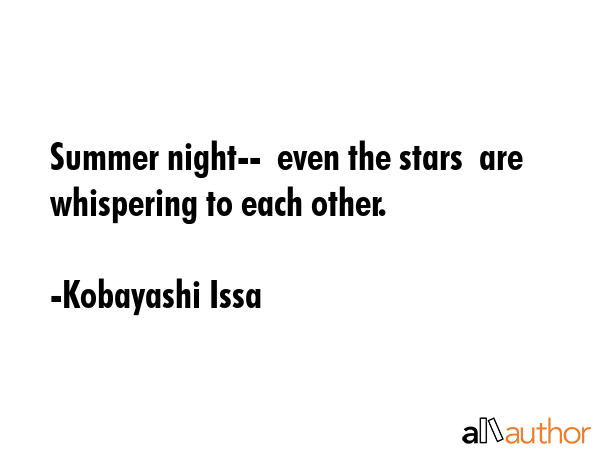 Summer night--  even the stars  are whispering to each other. - Kobayashi Issa Quote GIF