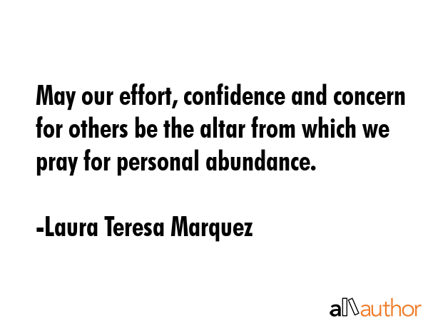 May our effort, confidence and concern for others be the altar from which we pray for personal... - Laura Teresa Marquez Quote GIF