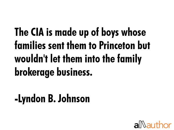 The CIA is made up of boys whose families sent them to Princeton but wouldn\