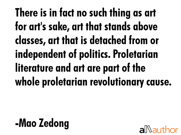 There is in fact no such thing as art for art\