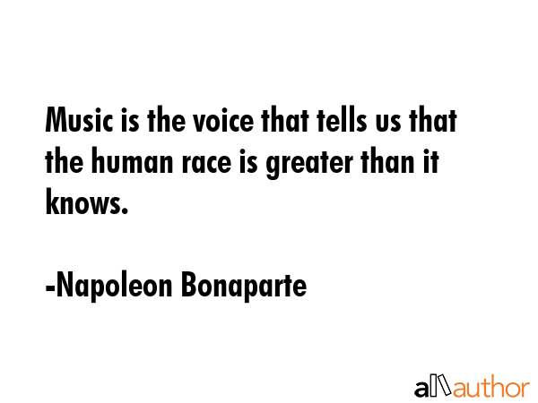 Music is the voice that tells us that the human race is greater than it knows. - Napoleon Bonaparte Quote GIF