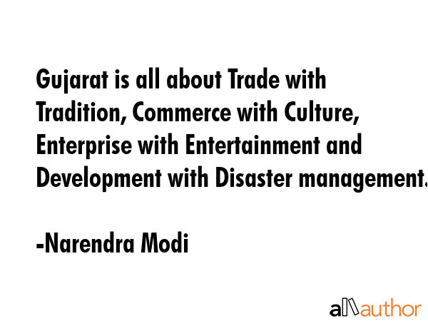 Gujarat is all about Trade with Tradition, Commerce with Culture, Enterprise with Entertainment and... - Narendra Modi Quote GIF