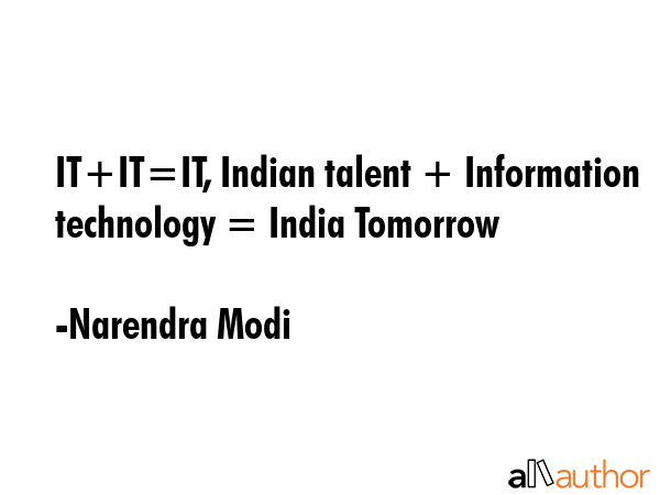 IT+IT=IT, Indian talent + Information technology = India Tomorrow - Narendra Modi Quote GIF