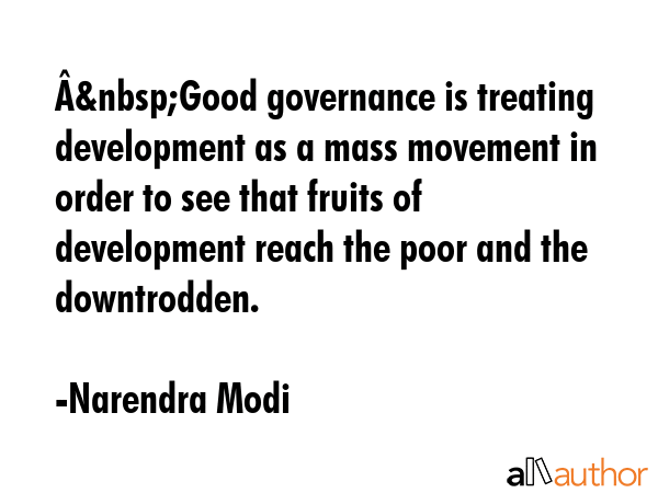 Â&nbsp;Good governance is treating development as a mass movement in order to see that fruits of... - Narendra Modi Quote GIF