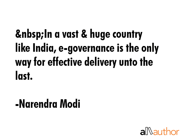 &nbsp;In a vast & huge country like India, e-governance is the only way for effective delivery... - Narendra Modi Quote GIF