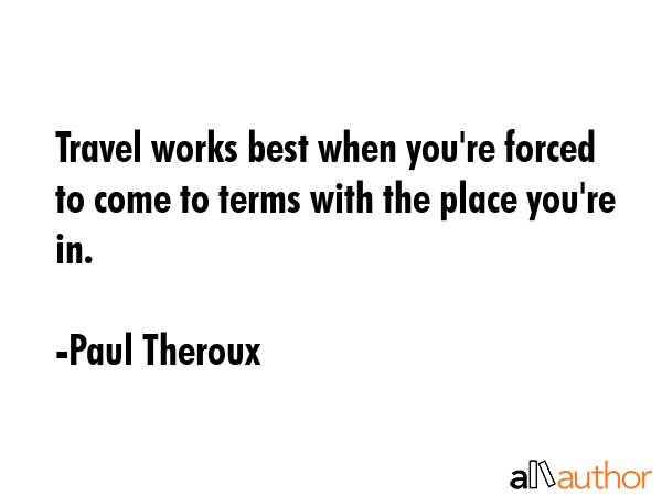 Travel works best when you\