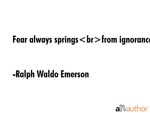 Fear always springsfrom ignorance. - Ralph Waldo Emerson Quote GIF