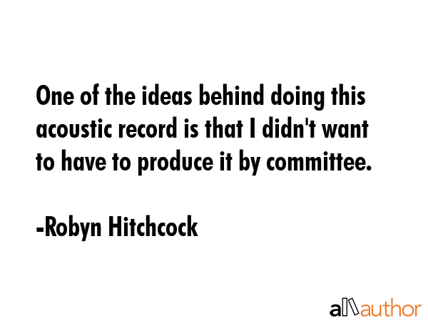 One of the ideas behind doing this acoustic record is that I didn\