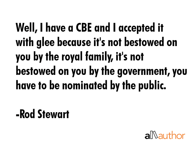 Well, I have a CBE and I accepted it with glee because it\