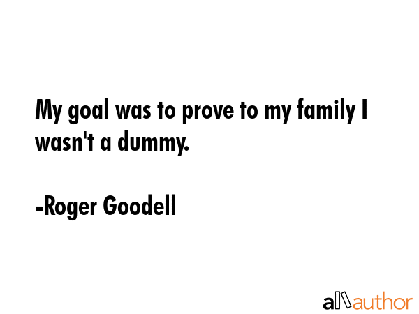 My goal was to prove to my family I wasn\