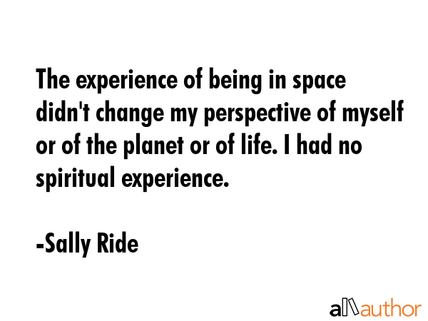 The experience of being in space didn\