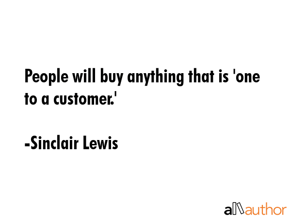 People will buy anything that is \