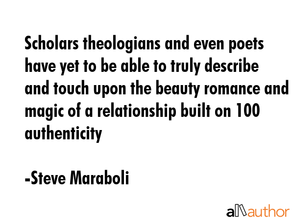 Scholars theologians and even poets have yet to be able to truly describe and touch upon the beauty... - Steve Maraboli Quote GIF