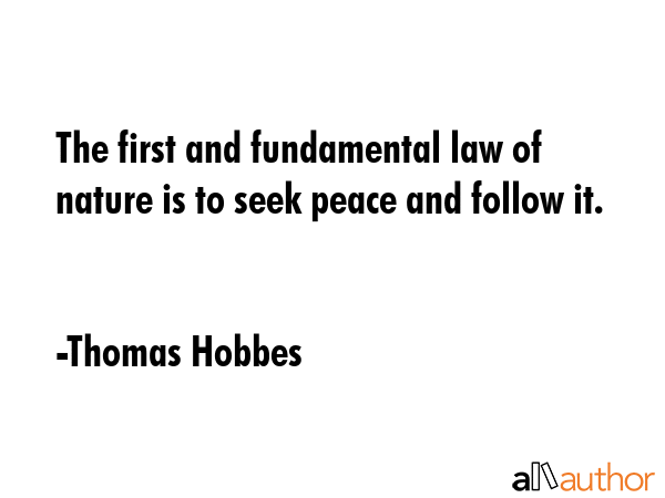 The first and fundamental law of nature is to seek peace and follow it. - Thomas Hobbes Quote GIF