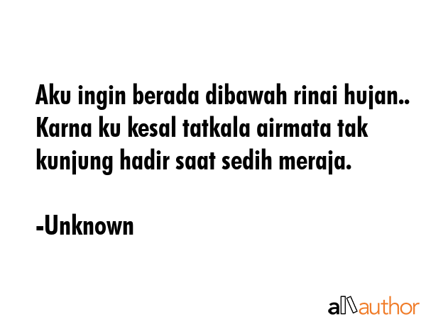 Aku ingin berada dibawah rinai hujan.. Karna ku kesal tatkala airmata tak kunjung hadir saat sedih... - Unknown Quote GIF