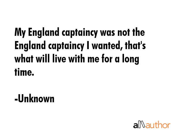 My England captaincy was not the England captaincy I wanted, that\