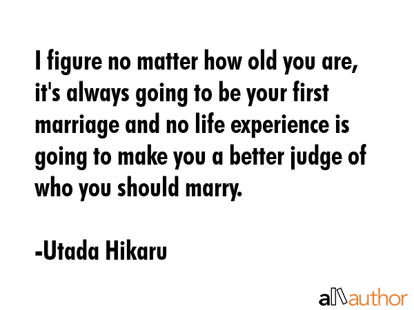 I figure no matter how old you are, it\