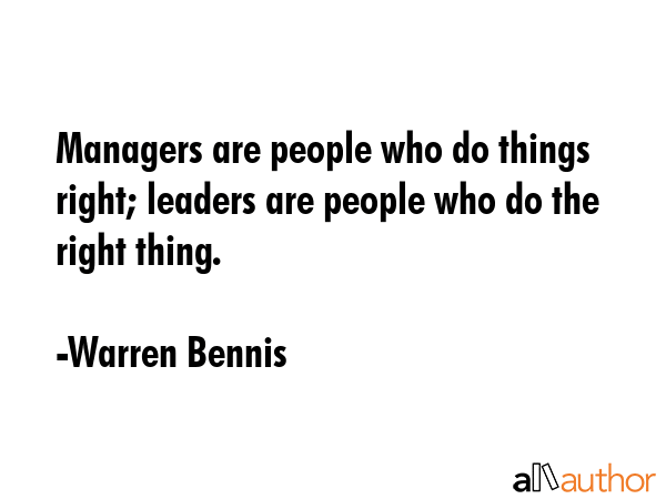 Managers are people who do things right; leaders are people who do the right thing. - Warren Bennis Quote GIF
