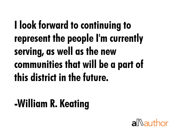 I look forward to continuing to represent the people I\