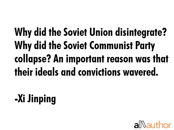 Why did the Soviet Union disintegrate? Why did the Soviet Communist Party collapse? An important... - Xi Jinping Quote GIF