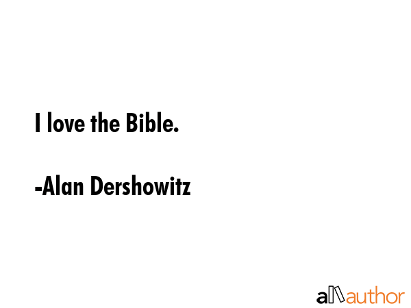 I love the Bible. - Alan Dershowitz Quote GIF