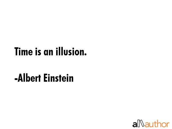 Time is an illusion. - Albert Einstein Quote GIF