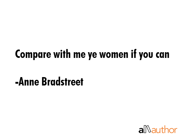 Compare with me ye women if you can - Anne Bradstreet Quote GIF