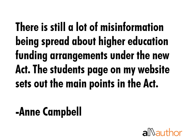 There is still a lot of misinformation being spread about higher education funding arrangements... - Anne Campbell Quote GIF