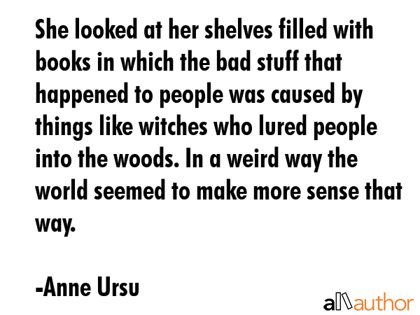 She looked at her shelves filled with books in which the bad stuff that happened to people was... - Anne Ursu Quote GIF