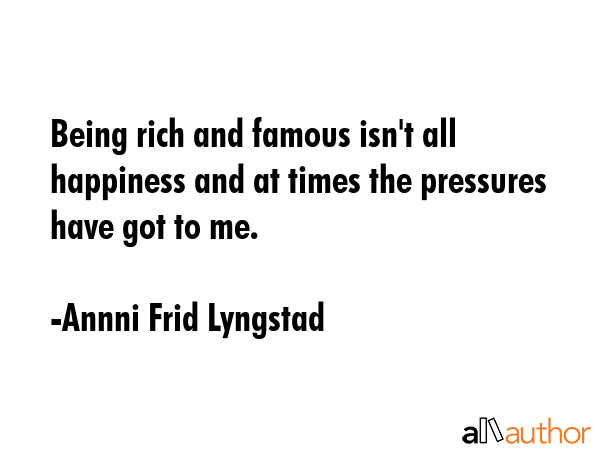 Being rich and famous isn\