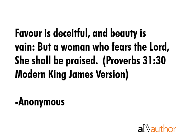 Favour is deceitful, and beauty is vain: But a woman who fears the Lord,  She shall be praised. ... - Anonymous Quote GIF