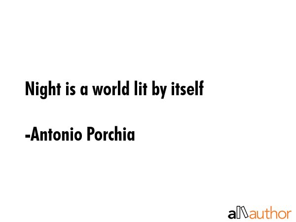 Night is a world lit by itself - Antonio Porchia Quote GIF