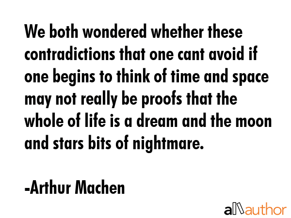 We both wondered whether these contradictions that one cant avoid if one begins to think of time... - Arthur Machen Quote GIF