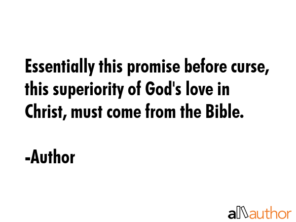 Essentially this promise before curse, this superiority of God\