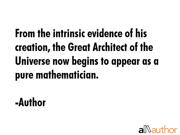 From the intrinsic evidence of his creation, the Great Architect of the Universe now begins to... - Author Quote GIF