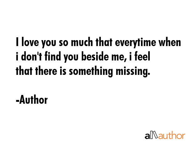 I love you so much that everytime when i don\