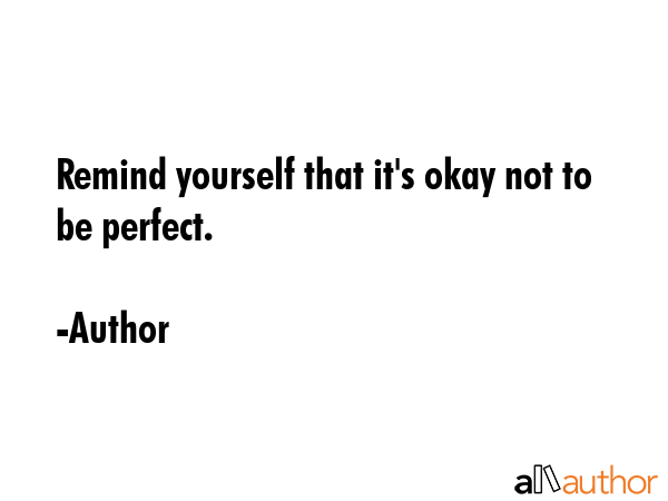 Remind yourself that it\