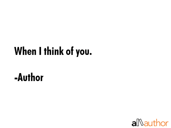 When I think of you. - Author Quote GIF