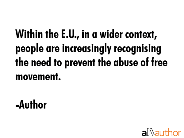 Within the E.U., in a wider context, people are increasingly recognising the need to prevent the... - Author Quote GIF