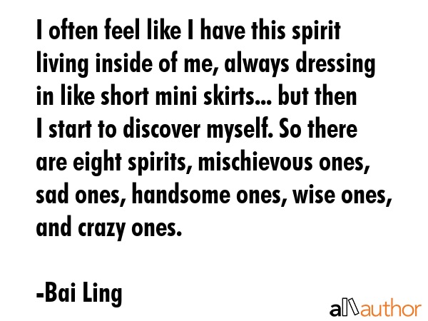 I often feel like I have this spirit living inside of me, always dressing in like short mini... - Bai Ling Quote GIF