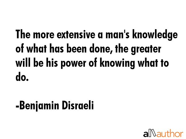The more extensive a man\
