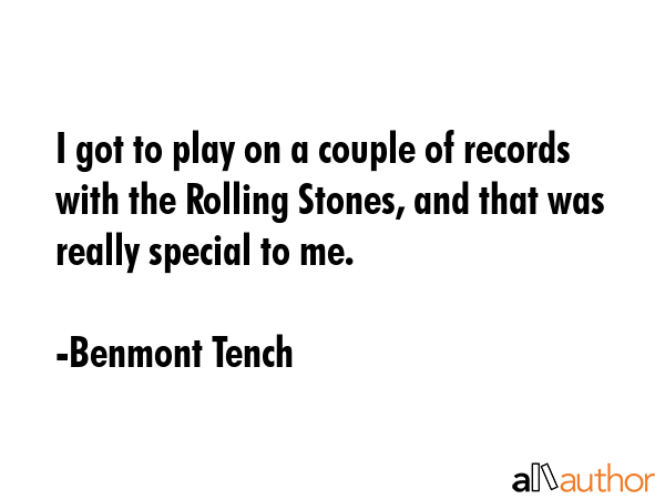 I got to play on a couple of records with the Rolling Stones, and that was really special to me. - Benmont Tench Quote GIF