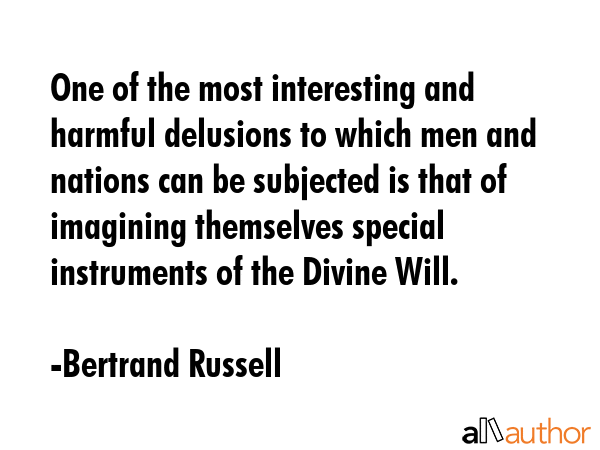 One of the most interesting and harmful delusions to which men and nations can be subjected is that... - Bertrand Russell Quote GIF