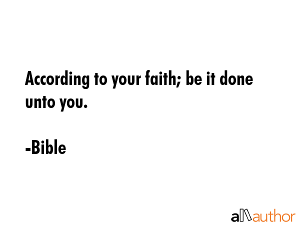 According to your faith; be it done unto you. - Bible Quote GIF