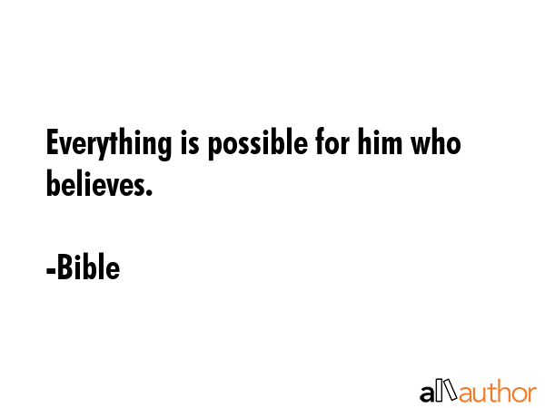 Everything is possible for him who believes. - Bible Quote GIF