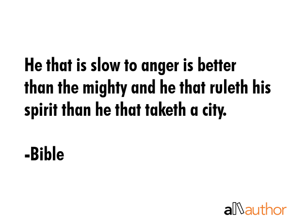 He that is slow to anger is better than the mighty and he that ruleth his spirit than he that... - Bible Quote GIF
