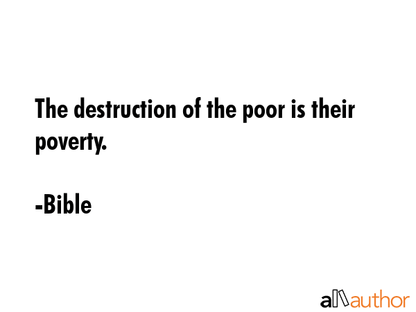 The destruction of the poor is their poverty. - Bible Quote GIF