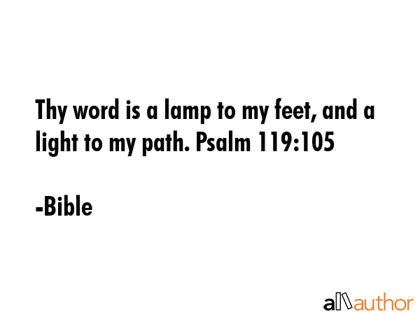 Thy word is a lamp to my feet, and a light to my path. Psalm 119:105 - Bible Quote GIF