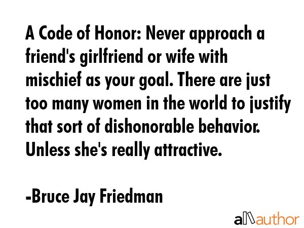A Code of Honor: Never approach a friend\