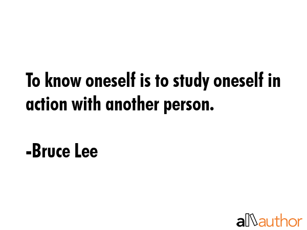 To know oneself is to study oneself in action with another person. - Bruce Lee Quote GIF